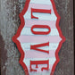 LOVE Valentine's Wooden Wreath Attachment